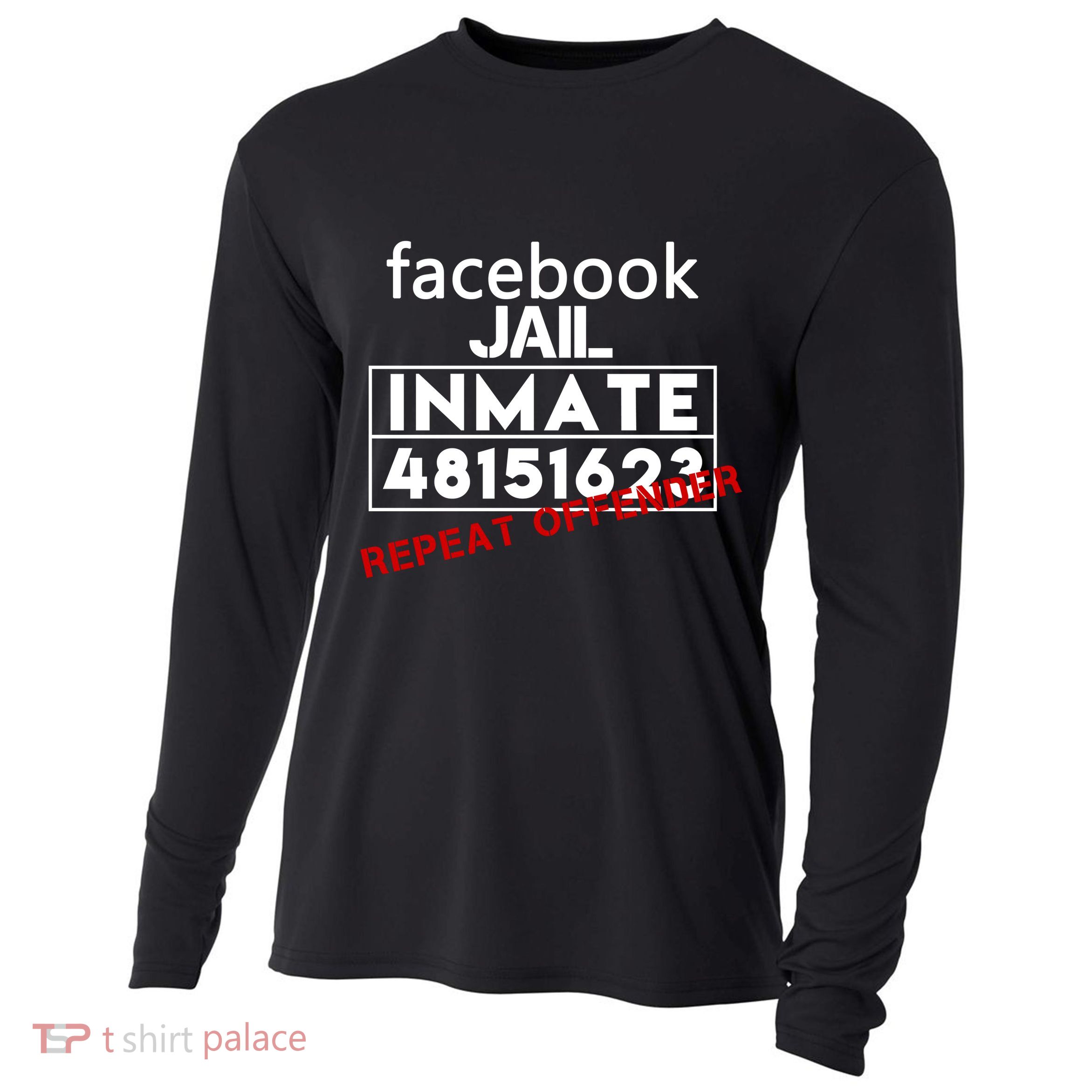 Social Media Jail Inmate Repeat Offender Cooling Performance Long Sleeve Crew