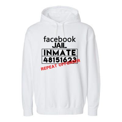 Social Media Jail Inmate Repeat Offender Garment-Dyed Fleece Hoodie