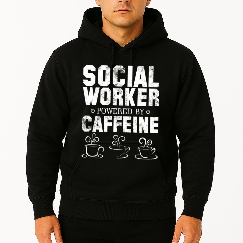 Social Worker Powered By Caffeine Hoodie