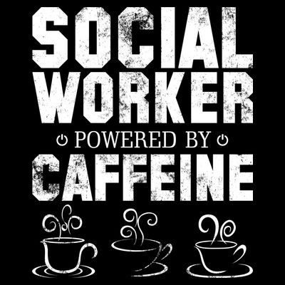 Social Worker Powered By Caffeine T-Shirt