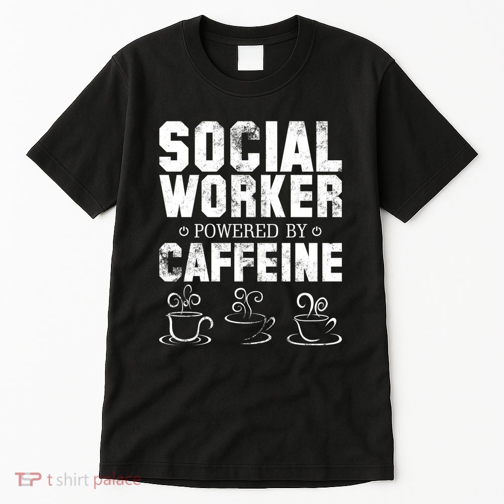 Social Worker Powered By Caffeine Tall T-Shirt
