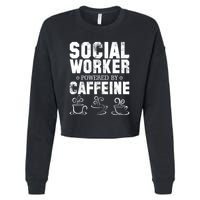 Social Worker Powered By Caffeine Cropped Pullover Crew