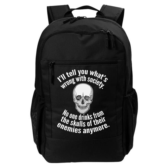 Society No One Drinks From Skulls Of Their Enemies Backpack