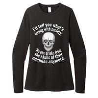 Society No One Drinks From Skulls Of Their Enemies Womens CVC Long Sleeve Shirt