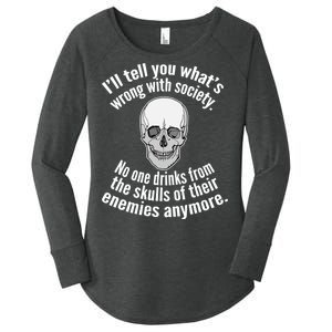 Society No One Drinks From Skulls Of Their Enemies Women's Perfect Tri Tunic Long Sleeve Shirt