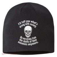 Society No One Drinks From Skulls Of Their Enemies Sustainable Beanie