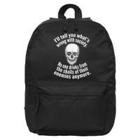 Society No One Drinks From Skulls Of Their Enemies 16 in Basic Backpack