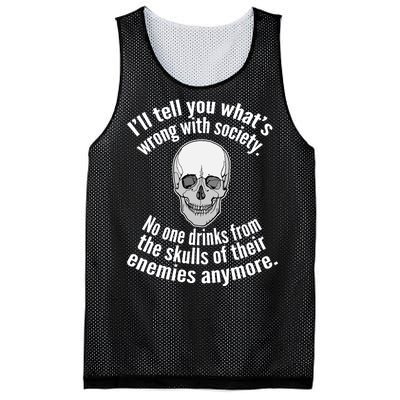 Society No One Drinks From Skulls Of Their Enemies Mesh Reversible Basketball Jersey Tank