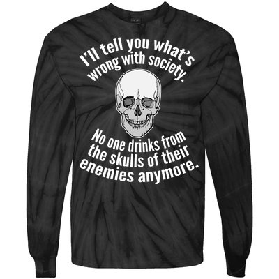 Society No One Drinks From Skulls Of Their Enemies Tie-Dye Long Sleeve Shirt