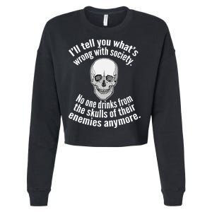 Society No One Drinks From Skulls Of Their Enemies Cropped Pullover Crew