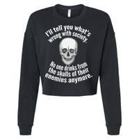 Society No One Drinks From Skulls Of Their Enemies Cropped Pullover Crew