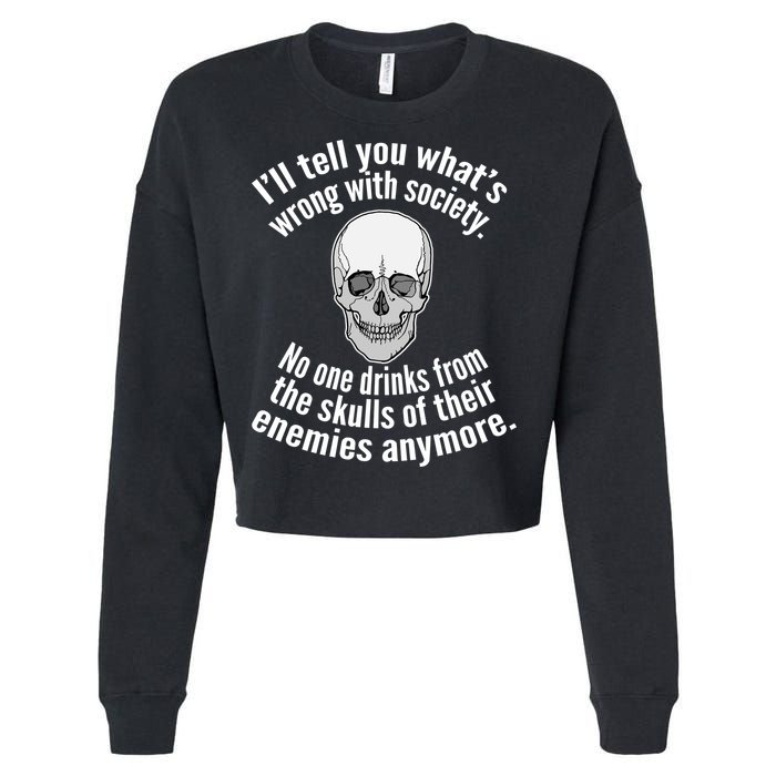 Society No One Drinks From Skulls Of Their Enemies Cropped Pullover Crew