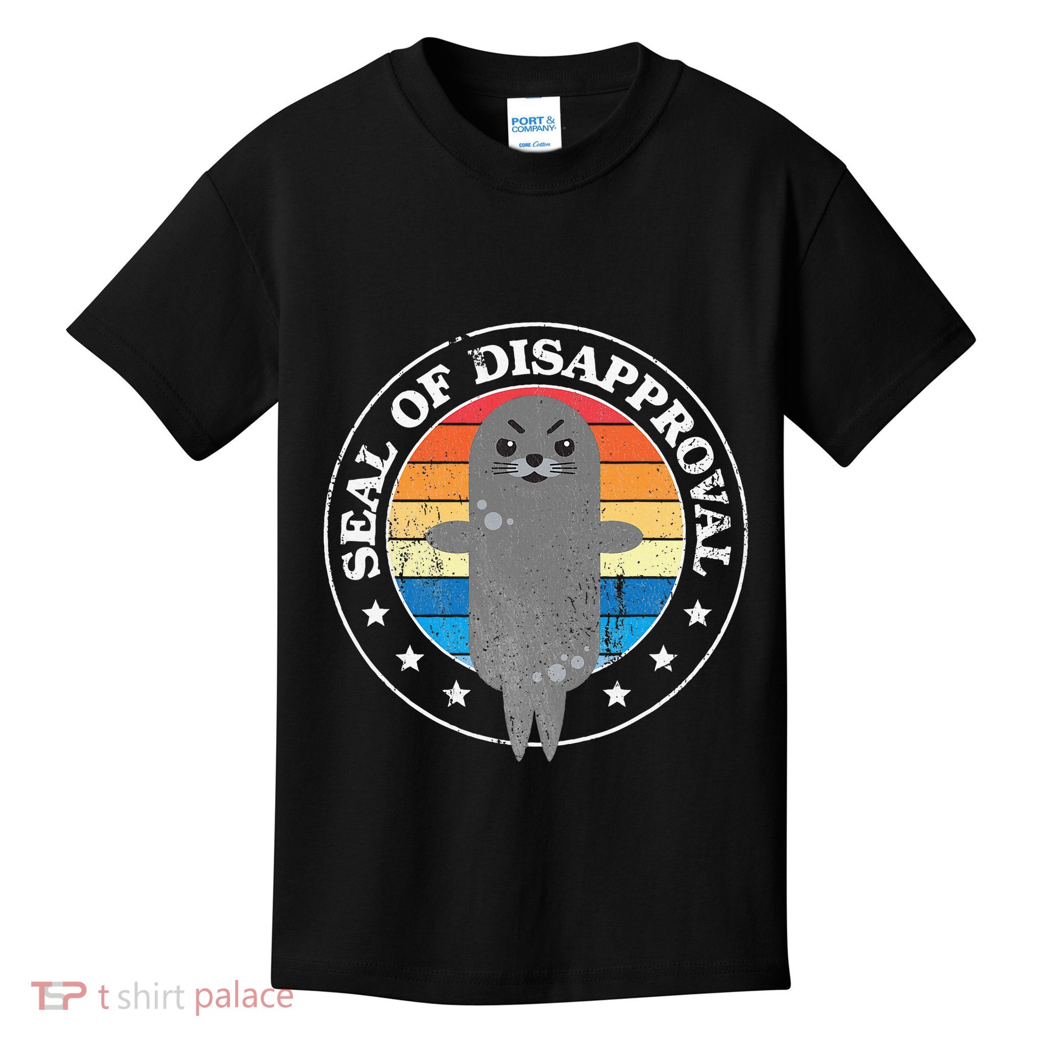 Seal Of Disapproval Funny Animal Pun Sarcastic Cute Sea Lion Kids T-Shirt