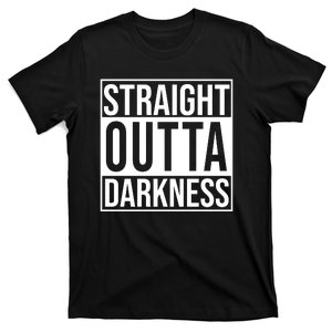 Straight Outta Darkness T-Shirt