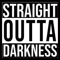Straight Outta Darkness Poster
