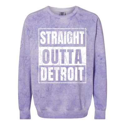 Straight Outta Detroit Michigan Great Gift Colorblast Crewneck Sweatshirt