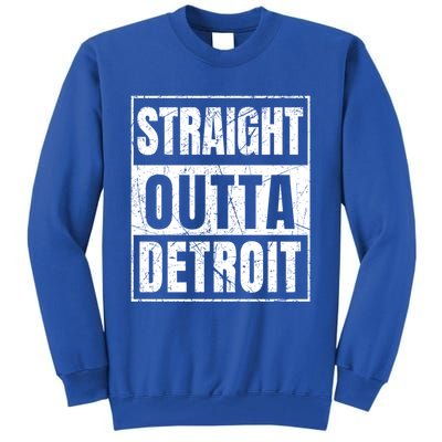 Straight Outta Detroit Michigan Great Gift Tall Sweatshirt