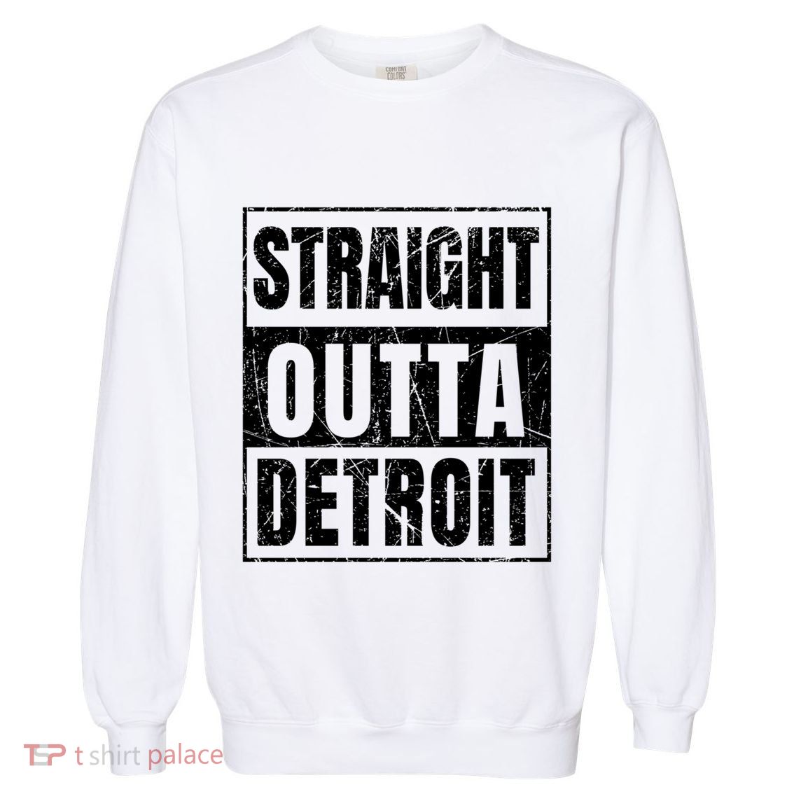 Straight Outta Detroit Michigan Great Gift Garment-Dyed Sweatshirt