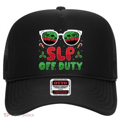 Slp Off Duty Funny Vacation Slp Speech Therapy Christmas Gift High Crown Mesh Back Trucker Hat
