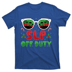 Slp Off Duty Funny Vacation Slp Speech Therapy Christmas Gift T-Shirt