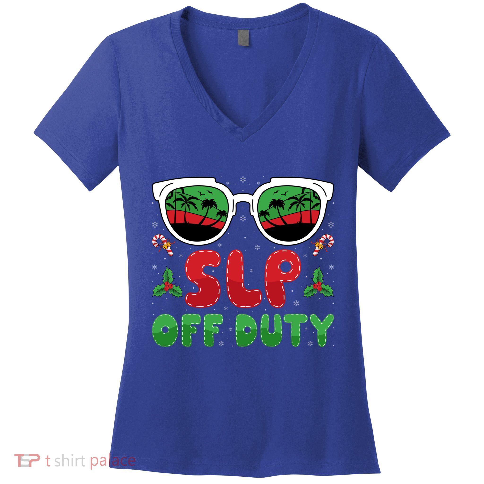 Slp Off Duty Funny Vacation Slp Speech Therapy Christmas Gift Women's V-Neck T-Shirt