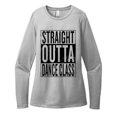 Straight Outta Dance Class Great Dancer Dancing Womens CVC Long Sleeve Shirt