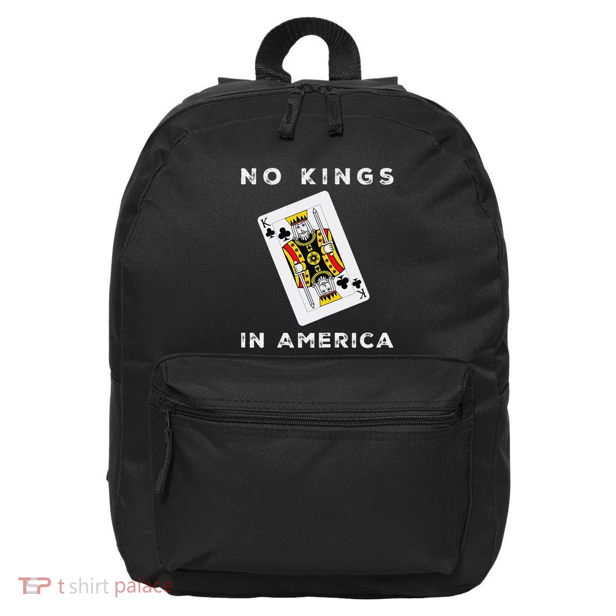 Save Our Democracy No Kings In America Statement 16 in Basic Backpack