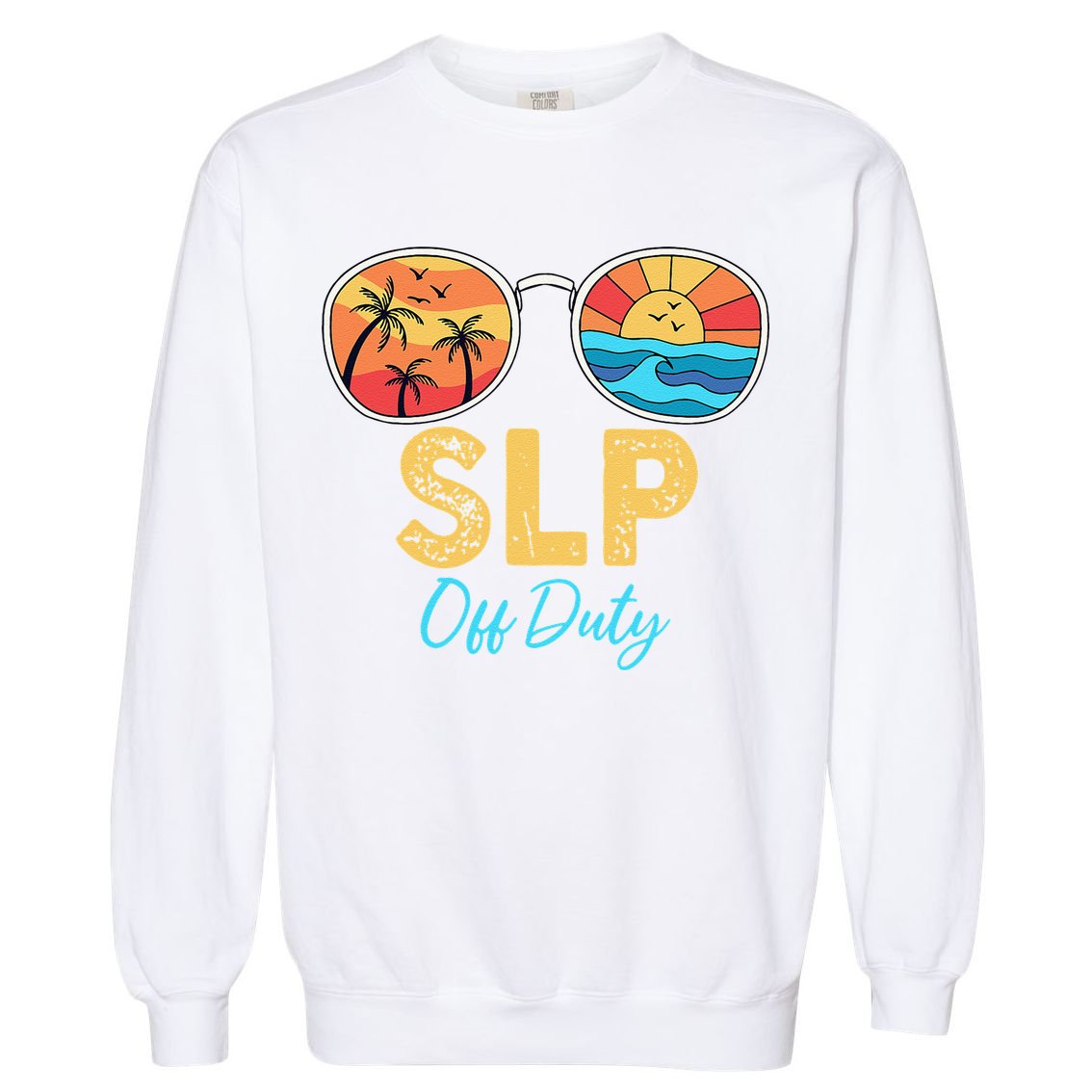 SLP Off Duty Sunglasses Happy Last Day Of School Summer Garment-Dyed Sweatshirt