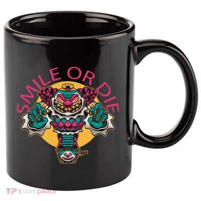 Smile Or Die Scary Clown 11oz C Handle Ceramic Mug