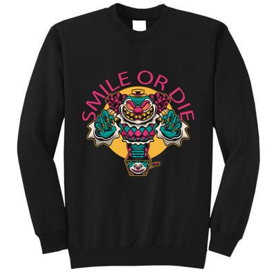 Smile Or Die Scary Clown Tall Sweatshirt