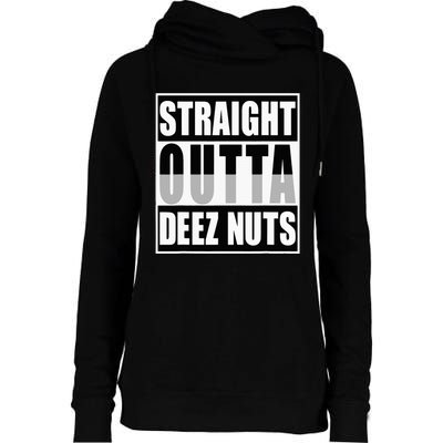 Straight Outta Deez Nuts Funny Deez Nuts Nutcracker Womens Funnel Neck Pullover Hood