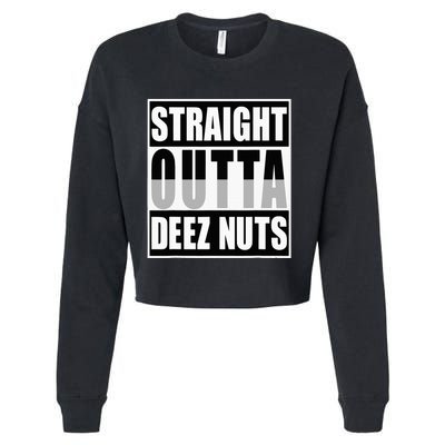 Straight Outta Deez Nuts Funny Deez Nuts Nutcracker Cropped Pullover Crew