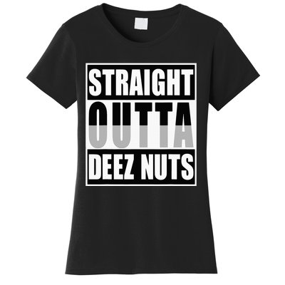 Straight Outta Deez Nuts Funny Deez Nuts Nutcracker Women's T-Shirt