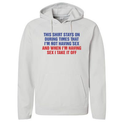 Stays On During Times That I’M Not Having Sex Performance Fleece Hoodie