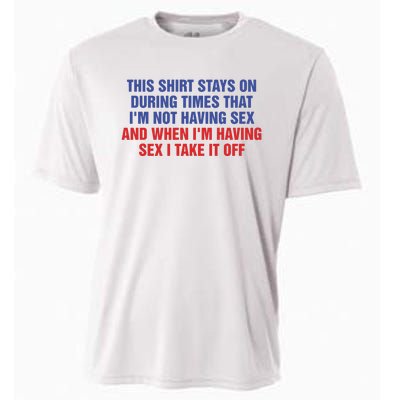 Stays On During Times That I’M Not Having Sex Cooling Performance Crew T-Shirt