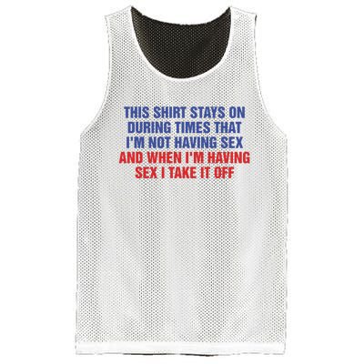 Stays On During Times That I’M Not Having Sex Mesh Reversible Basketball Jersey Tank