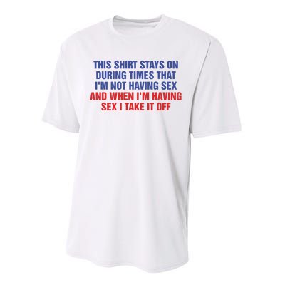 Stays On During Times That I’M Not Having Sex Performance Sprint T-Shirt