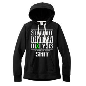 Straight Outta Dialysis Dont Ask Me Shit Patient Funny Women's Fleece Hoodie