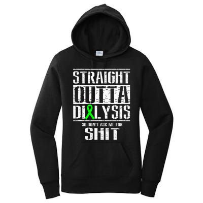 Straight Outta Dialysis Dont Ask Me Shit Patient Funny Women's Pullover Hoodie