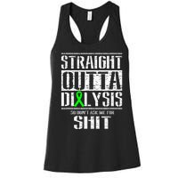 Straight Outta Dialysis Dont Ask Me Shit Patient Funny Women's Racerback Tank