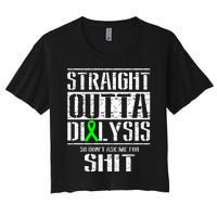 Straight Outta Dialysis Dont Ask Me Shit Patient Funny Women's Crop Top Tee