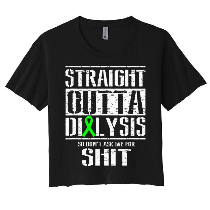 Straight Outta Dialysis Dont Ask Me Shit Patient Funny Women's Crop Top Tee