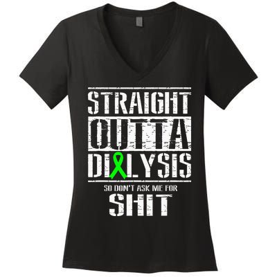 Straight Outta Dialysis Dont Ask Me Shit Patient Funny Women's V-Neck T-Shirt