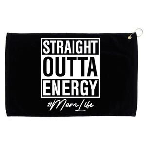 Straight Outta Energy Mom Life Cool Gift Grommeted Golf Towel