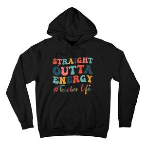 Straight Outta Energy Teacher Life Groovy Paraprofessional Hoodie