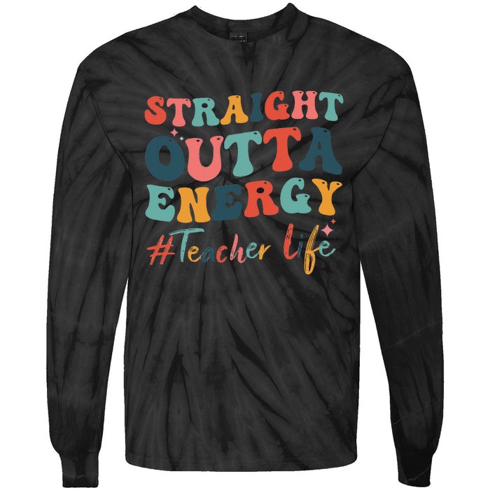 Straight Outta Energy Teacher Life Groovy Paraprofessional Tie-Dye Long Sleeve Shirt