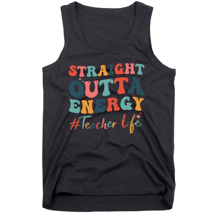 Straight Outta Energy Teacher Life Groovy Paraprofessional Tank Top