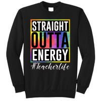 Straight Outta Energy Teacherlife Sweatshirt