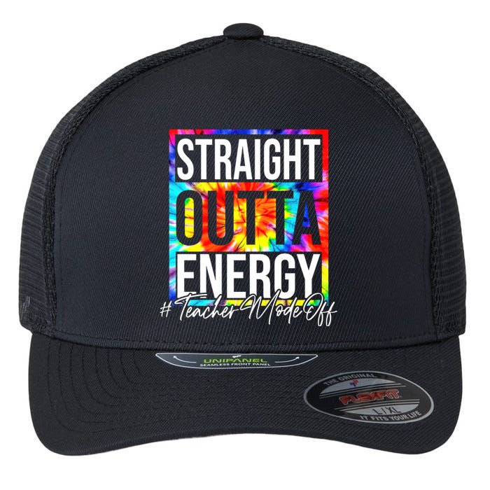 Straight Outta Energy Teacher Mode Off LAst Day Of School Flexfit Unipanel Trucker Cap