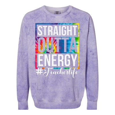 Straight Outta Energy Teacher Life Paraprofessional Gift Colorblast Crewneck Sweatshirt